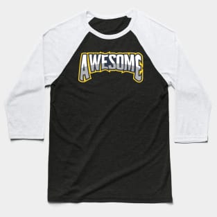 AWESOME arched text Baseball T-Shirt